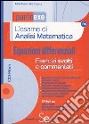 L'esame di analisi matematica. Equazioni differenziali. Esercizi svolti e commentati. Con CD-ROM libro