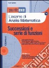 L'esame di analisi matematica. Successioni e serie di funzioni. Con CD-ROM libro