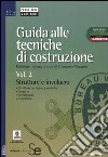 Guida alle tecniche di costruzione. Vol. 2: Strutture e involucro libro