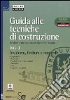 Guida alle tecniche di costruzione. Vol. 3: Involucro, finiture e impianti libro
