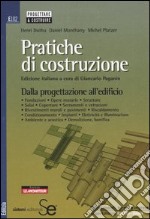 Pratiche di costruzione. Dalla progettazione all'edificio libro