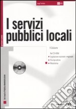 I servizi pubblici locali. Con CD-ROM