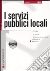 I servizi pubblici locali. Con CD-ROM libro