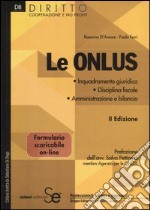 Le Onlus. Inquadramento giuridico. Disciplina fiscle. Amministrazione e bilancio