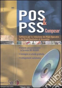 POS & PSS composer. Software per la redazione dei piani operativi e dei piani sostitutivi di sicurezza. Con CD-ROM libro