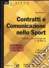 Contratti e comunicazione nello sport. Pubblicità, sponsorizzazione e marketing libro di D'Innocenzo Santa