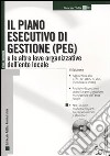 Il piano esecutivo di gestione (PEG) e le altre leve organizzative dell'ente locale. Con CD-ROM libro