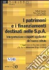 I patrimoni e i finanziamenti destinati nelle S.p.A. Interpretazione e aspetti applicativi del nuovo istituto libro