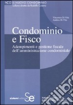 Condominio e fisco. Adempimenti e gestione fiscale dell'amministrazione condominiale libro