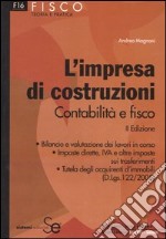 L'impresa di costruzioni. Contabilità e fisco