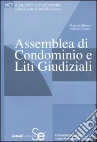 Assemblea di condominio e liti giudiziali libro