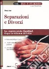 Separazioni e divorzi. Le controversie familiari dopo la riforma del rito libro