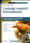 I principi contabili internazionali. Analisi operativa dei principali effetti civilistici e fiscali libro