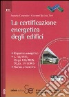 La certificazione energetica degli edifici. Con CD-ROM libro di Carpentieri Antonio Tieri G. Battista