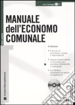 Manuale dell'economo comunale. Con CD-ROM libro