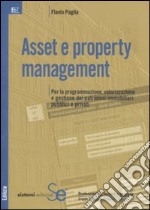 Asset e property management. Per la programmazione, valorizzazione e gestione dei patrimoni immobiliari pubblici e privati