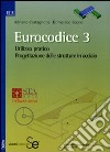 Eurocodice 3. Utilizzo pratico. Progettazione delle strutture in acciaio. Con CD-ROM libro di Castagnone Adriano Leone Domenico