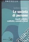 Le società di persone. Aspetti civilistici, costitutivi, contabili e fiscali libro