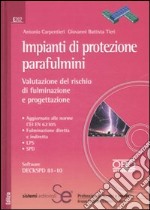 Impianti di protezione parafulmini. Valutazione del rischio di fulminazione e progettazione