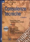 Consulenze tecniche. Con CD-ROM libro