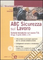 ABC sicurezza sul lavoro. Con CD-ROM