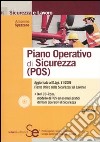 Piano operativo di sicurezza (POS). Con CD-ROM libro