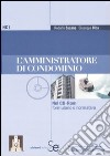 L'amministratore di condominio. Con CD-ROM libro