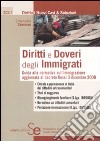 Diritti e doveri degli immigrati. Guida alla normativa sull'immigrazione aggiornata al decreto flussi 3 dicembre 2008 libro