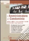 L'amministratore di condominio. Attività, obblighi, responsabilità e funzioni. Con formulario e giurisprudenza libro