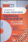 L'esame di analisi matematica. Integrali di funzioni di due o più variabili reali. Con CD-ROM libro