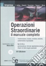 Operazioni straordinarie. Il manuale completo. Con CD-ROM