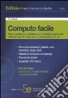 Computo facile. Stima rapida quantitativa dei materiali strutturali utilizzati per le costruzioni tradizionali in C. A. Con CD-ROM libro