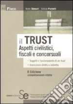 Il trust. Aspetti civilistici, fiscali e concorsuali