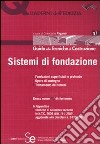 Sistemi di fondazione. Ediz. illustrata libro di Paganin G. (cur.)