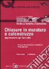 Chiusura in muratura e calcestruzzo. Aggiornamento agli Eurocodici. Ediz. illustrata libro