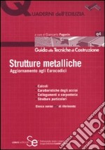 Strutture metalliche. Aggiornamenti agli Eurocodici. Ediz. illustrata libro