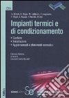 Impianti termici e di condizionamento. Ediz. illustrata libro