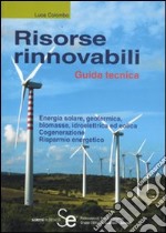 Risorse rinnovabili. Guida tecnica libro