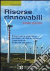 Risorse rinnovabili. Guida tecnica libro di Colombo Luca