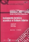 Isolamento termico acustico e finiture interne. Ediz. illustrata libro di Paganin G. (cur.)