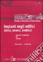 Impianti negli edifici (idrici, termini, elettrici). Ediz. illustrata libro