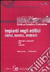 Impianti negli edifici (idrici, termini, elettrici). Ediz. illustrata libro