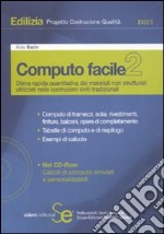 Computo facile 2. Stima rapida quantitativa dei materiali strutturali utilizzati nelle costruzioni civili tradizionali. Con CD-ROM libro