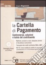 La cartella di pagamento. Controversie, soluzioni e tutela del contribuente. Con CD-ROM libro