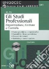 Gli studi professionali. Organizzazione, gestione e controllo. Con CD-ROM libro