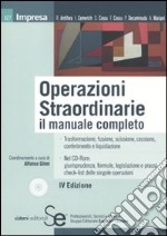 Operazioni straordinarie. Il manuale completo. Con CD-ROM