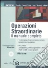 Operazioni straordinarie. Il manuale completo. Con CD-ROM libro