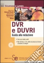 DVR e DUVRI. Guida alla redazione. Con CD-ROM libro