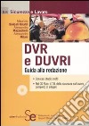 DVR e DUVRI. Guida alla redazione. Con CD-ROM libro