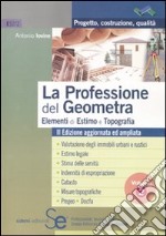 La professione del geometra. Vol. 2: Elementi di estimo e topografia